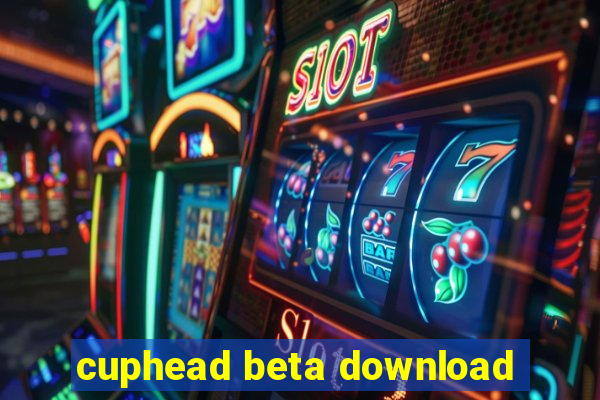 cuphead beta download